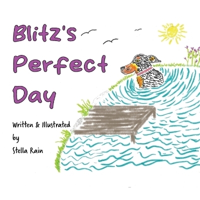 Blitz's Perfect Day - Stella Rain