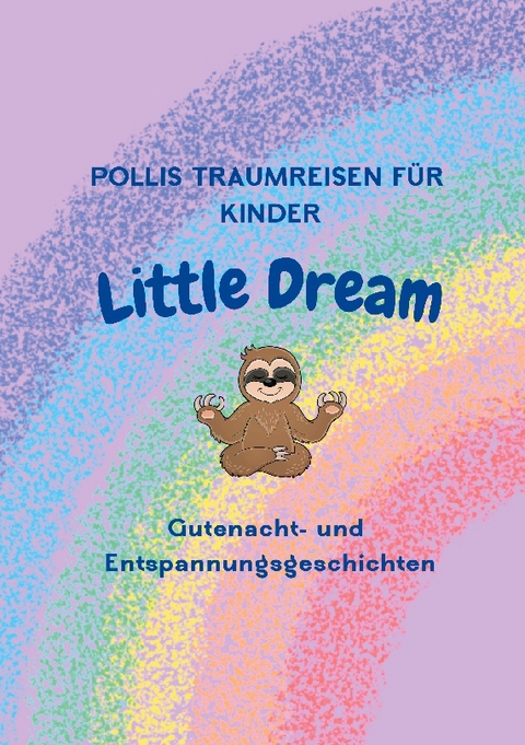 Pollis Traumreisen für Kinder - Sandra Polli-Holstein