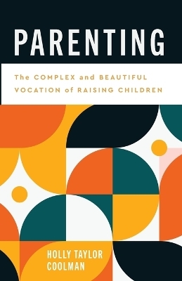 Parenting - Holly Taylor Coolman