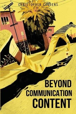 Beyond communicative content - Christopher Cousens