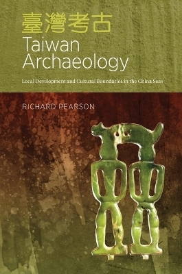 Taiwan Archaeology - Richard Pearson