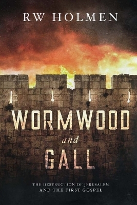 Wormwood and Gall - Rw Holmen