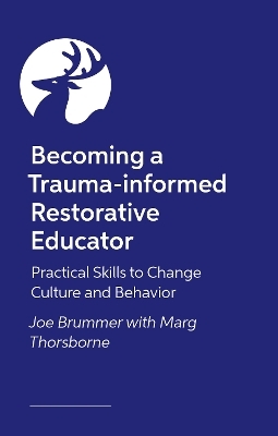 Becoming a Trauma-informed Restorative Educator - Joe Brummer, Margaret Thorsborne