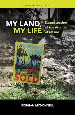 My Land, My Life - Siobhan McDonnell, Tarcisius Kabutaulaka