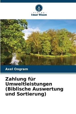 Zahlung für Umweltleistungen (Biblische Auswertung und Sortierung) - Axel Ongram