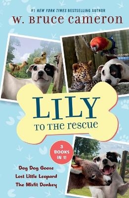 Lily to the Rescue Bind-Up Books 4-6 - W Bruce Cameron