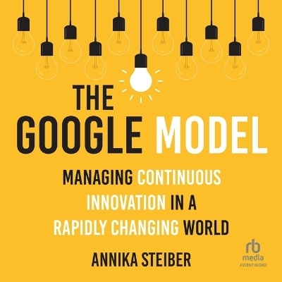 The Google Model - Annika Steiber