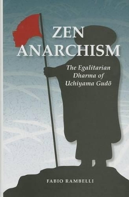 Zen Anarchism - Fabio Rambelli