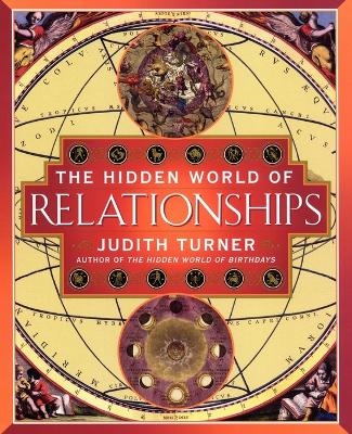 The Hidden World of Relationships - Judith Turner,  Turner