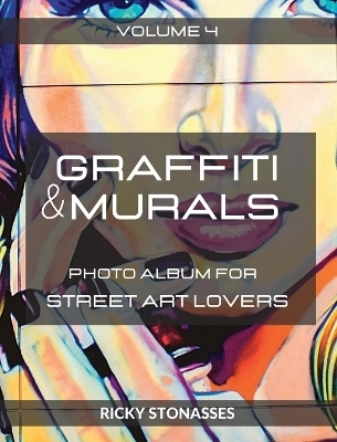 GRAFFITI and MURALS #4 - Ricky Stonasses