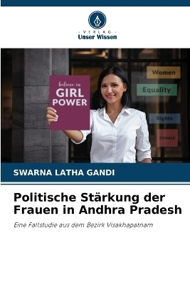 Politische Stärkung der Frauen in Andhra Pradesh - SWARNA LATHA GANDI