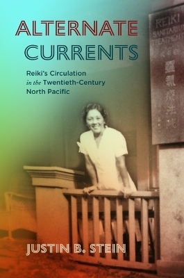 Alternate Currents - Justin B. Stein