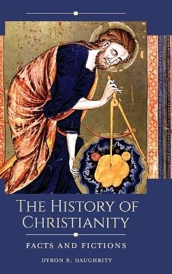 The History of Christianity - Dyron B. Daughrity