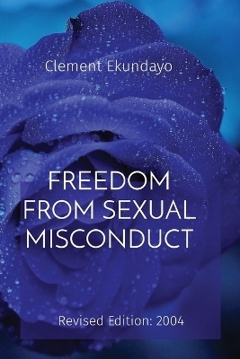 Freedom from Sexual Misconduct - Clement Ekundayo