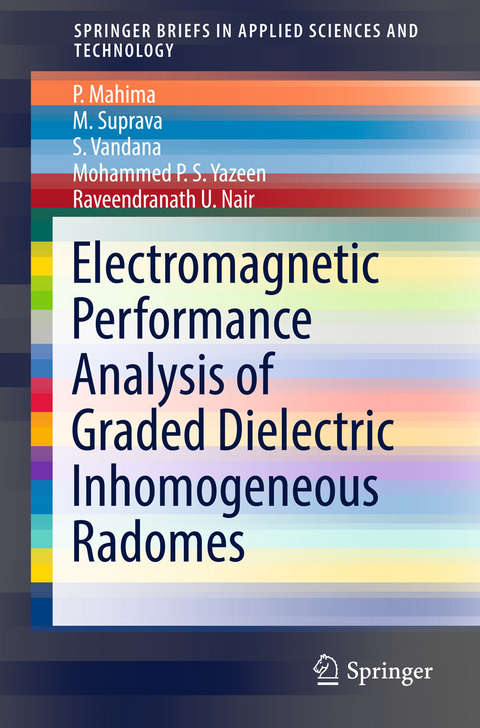 Electromagnetic Performance Analysis of Graded Dielectric Inhomogeneous Radomes -  P. Mahima,  Raveendranath U. Nair,  M. Suprava,  S. Vandana,  Mohammed P.S. Yazeen