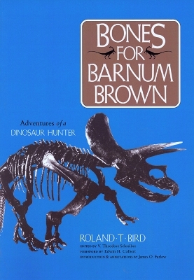 Bones for Barnum Brown - R. Bird