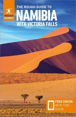 The Rough Guide to Namibia with Victoria Falls: Travel Guide with Free eBook - Rough Guides