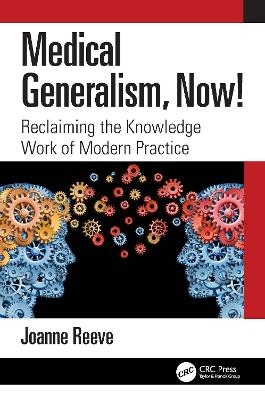 Medical Generalism, Now! - Joanne Reeve