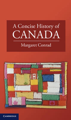 Concise History of Canada -  Margaret Conrad