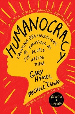 Humanocracy, Revised and Updated - Gary Hamel, Michele Zanini