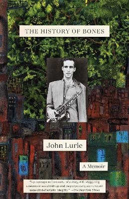 The History of Bones - John Lurie