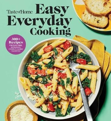 Taste of Home Easy Everyday Cooking - 