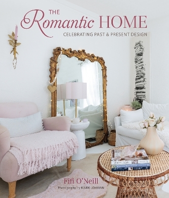 The Romantic Home - Fifi O'Neill