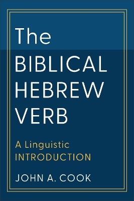 The Biblical Hebrew Verb - John A. Cook
