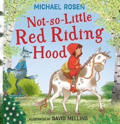 Not-So-Little Red Riding Hood - Michael Rosen