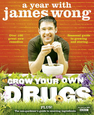 Grow Your Own Drugs -  James Wong