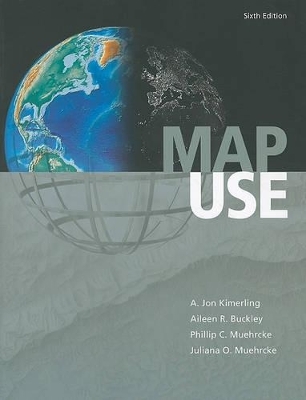 Map Use - Jon Kimerling, Phillip C. Muehrcke, Juliana O. Muehrcke, Alison Buckley