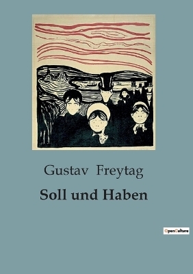 Soll und Haben - Gustav Freytag