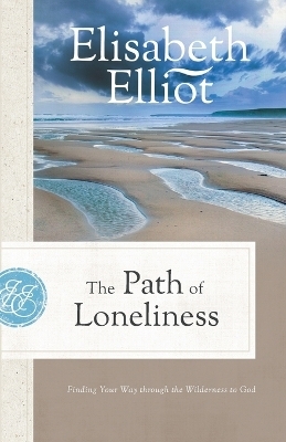 The Path of Loneliness - Elisabeth Elliot