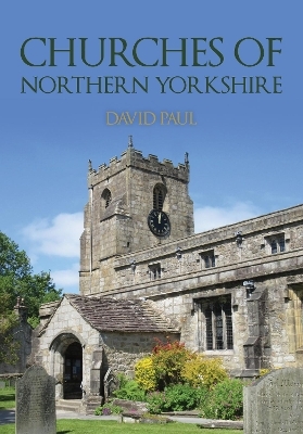 Churches of Northern Yorkshire - David Paul