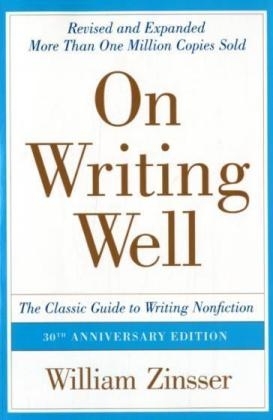 On Writing Well, 30th Anniversary Edition -  William Zinsser