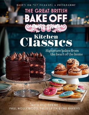 The Great British Bake Off: Kitchen Classics -  The The Bake Off Team