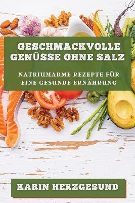 Geschmackvolle Genüsse ohne Salz - Karin Herzgesund