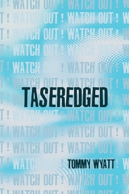 Taseredged - Tommy Wyatt