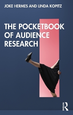 The Pocketbook of Audience Research - Joke Hermes, Linda Kopitz