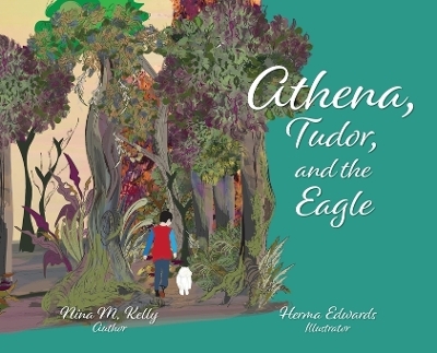 Athena, Tudor, and the Eagle - Nina M Kelly