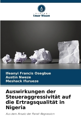 Auswirkungen der Steueraggressivität auf die Ertragsqualität in Nigeria - Ifeanyi Francis Osegbue, Austin Nweze, Meshack Ifurueze