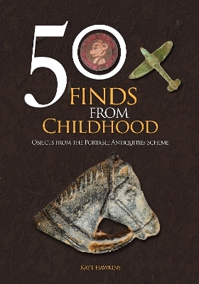 50 Finds from Childhood - Kayt Hawkins
