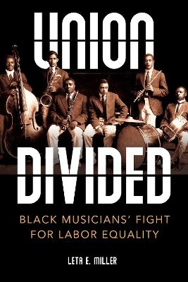 Union Divided - Leta E. Miller