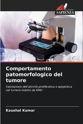 Comportamento patomorfologico del tumore - Kaushal Kumar