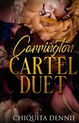 Carrington Cartel Duet - Chiquita Dennie