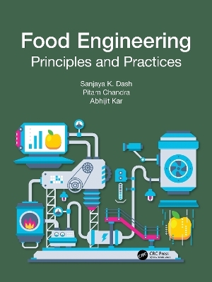 Food Engineering - Sanjaya K. Dash, Pitam Chandra, Abhijit Kar