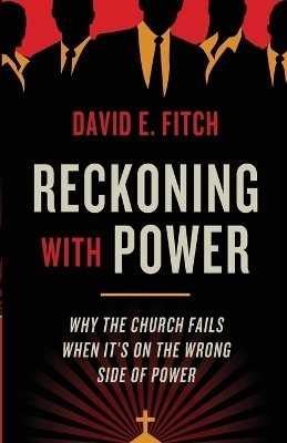 Reckoning with Power - David E. Fitch
