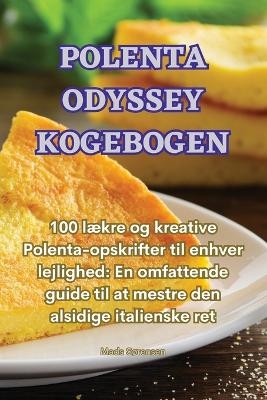 Polenta Odyssey Kogebogen -  Mads Sørensen