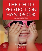 The Child Protection Handbook - Clawson, Rachael; Warwick, Lisa; Fyson, Rachel