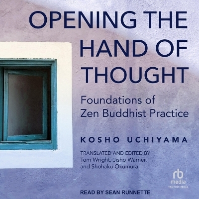 Opening the Hand of Thought - Kosho Uchiyama